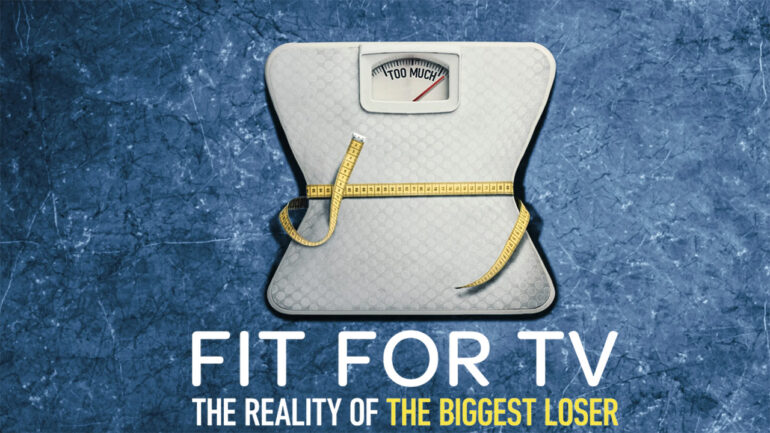 Fit for TV: The Reality of the Biggest Loser