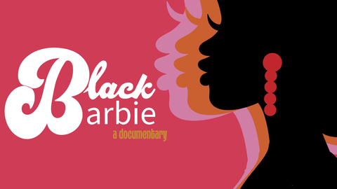 Black Barbie: A Documentary