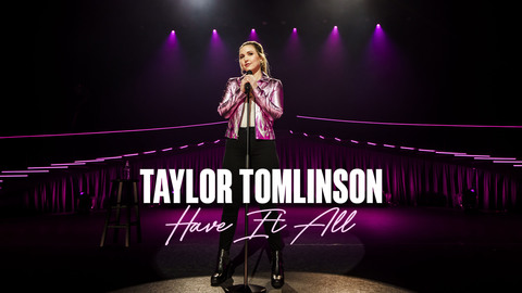 Taylor Tomlinson: Have It All