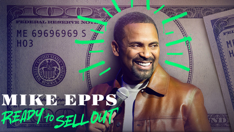 Mike Epps: Ready to Sell Out