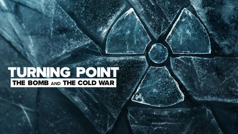 Turning Point: The Bomb and the Cold War