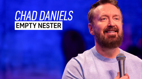 Chad Daniels: Empty Nester