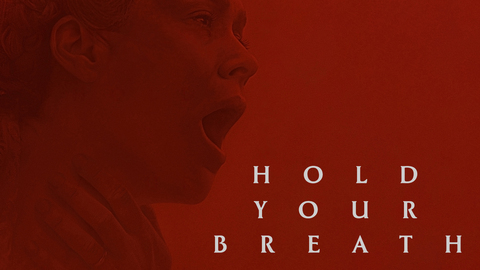Hold Your Breath