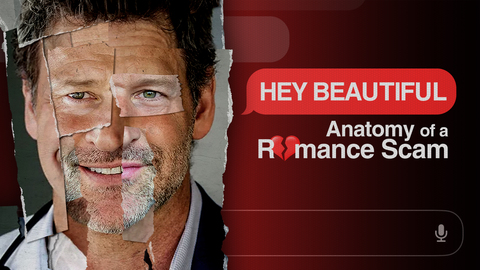 Hey Beautiful: Anatomy of a Romance Scam